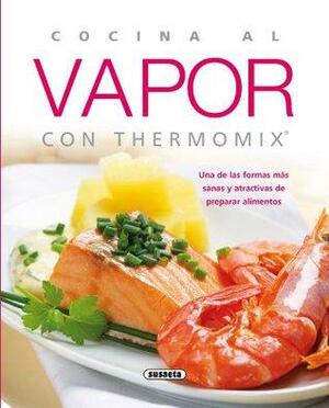 Cocina al vapor con thermomix by Equipo Susaeta