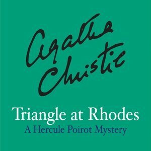 The Triangle at Rhodes: A Short Story by Agatha Christie