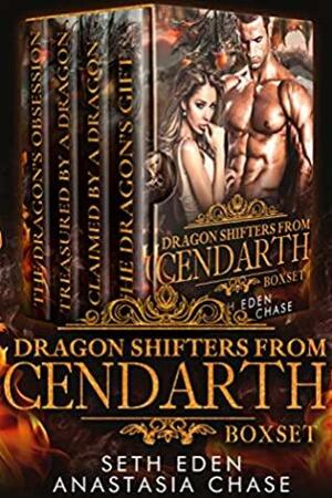 Dragon Shifters From Cendarth by Seth Eden, Anastasia Chase