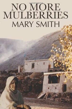 No More Mulberries by Mary Smith