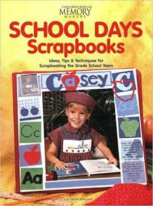 School Days Scrapbooks by Memory Makers