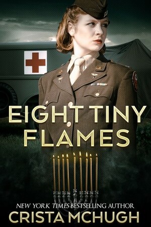 Eight Tiny Flames by Crista McHugh