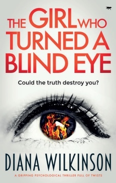 The Girl Who Turned A Blind Eye by Diana Wilkinson