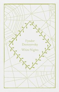 White Nights by Fyodor Dostoevsky