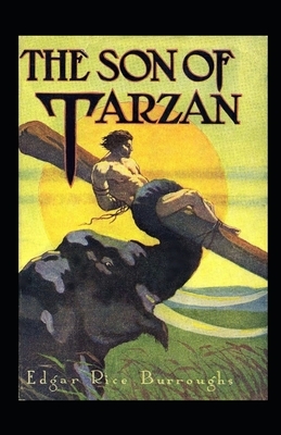 The Son of Tarzan (Tarzan #16) Annotated by Edgar Rice Burroughs