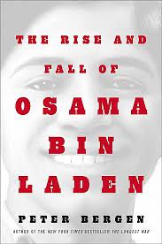 The Rise and Fall of Osama bin Laden by Peter L. Bergen