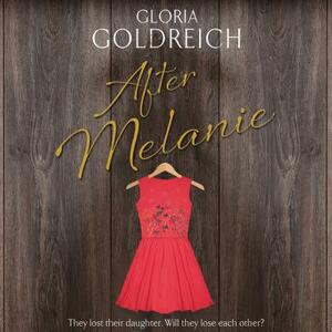 After Melanie by Gloria Goldreich