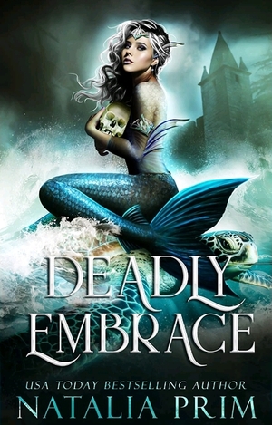 Deadly Embrace by Natalia Prim