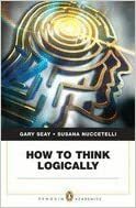 How to Think Logically by Gary Seay, Susana Nuccetelli