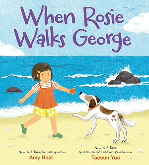 When Rosie Walks George by Amy Hest