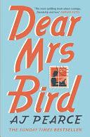 Dear Mrs Bird: Book #1 of The Emmeline Lake Chronicles by A.J. Pearce