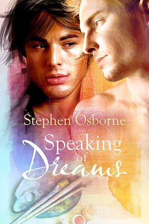 Speaking of Dreams by Stephen Osborne