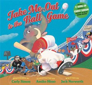 Take Me Out to the Ball Game by Mark Meyers Mark (ILT) Meyers Jack Norworth, Mark Meyers Mark (ILT) Meyers Jack Norworth