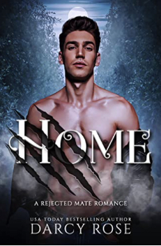 Home: Rejected Mate Romance  by Darcy Rose