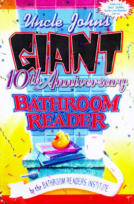Uncle John's Giant 10th Anniversary Bathroom Reader by Bathroom Readers' Institute