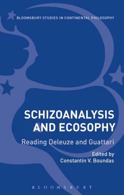 Schizoanalysis and Ecosophy: Reading Deleuze and Guattari by 