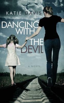 Dancing with the Devil by Katie Davis