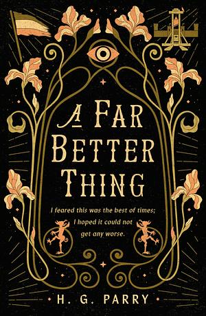 A Far Better Thing by H. G. Parry