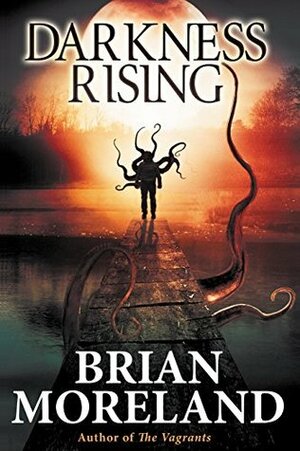 Darkness Rising by Brian Moreland