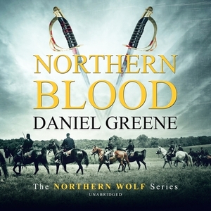 Northern Blood by Daniel Greene