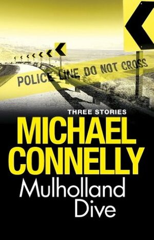 Mulholland Dive: Three Stories (Harry Bosch) by Michael Connelly