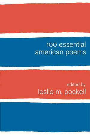 100 Essential American Poems by Leslie M. Pockell