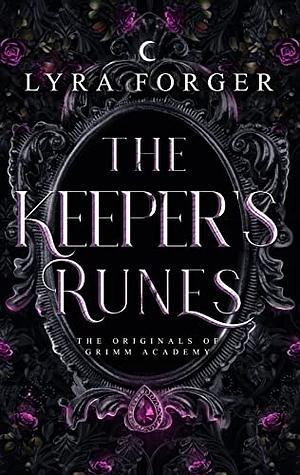 The Keeper's Runes by Lyra Forger