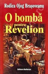 O bombă pentru Revelion by Rodica Ojog-Braşoveanu