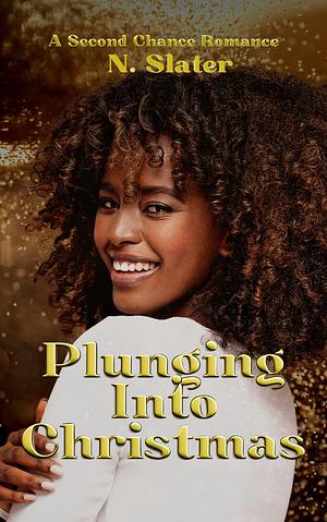 Plunging into Christmas by N. Slater