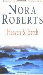 Heaven and Earth by Nora Roberts