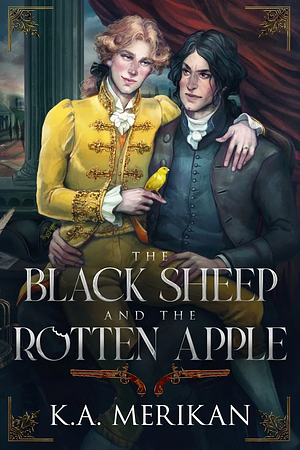 The Black Sheep and the Rotten Apple by K.A. Merikan