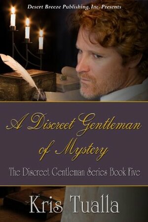 A Discreet Gentleman of Mystery by Kris Tualla