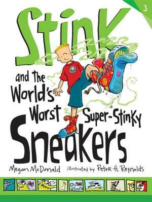 Stink and the World's Worst Super-Stinky Sneakers by Megan McDonald