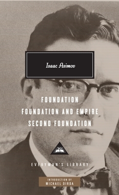 Foundation, Foundation and Empire, Second Foundation by Isaac Asimov
