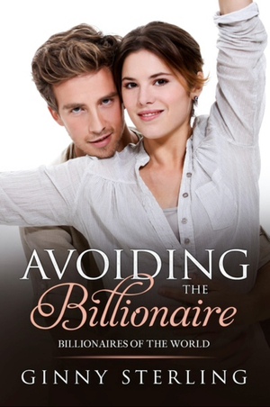 Avoiding the Billionaire  by Ginny Sterling