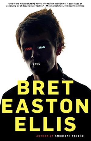 Less Than Zero by Bret Easton Ellis