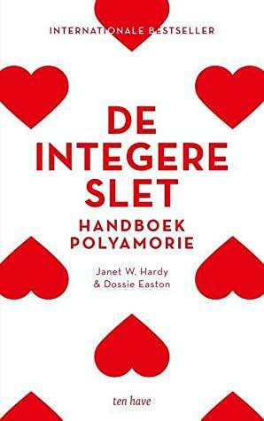 De integere slet Handboek polyamorie by Janet W. Hardy, Dossie Easton
