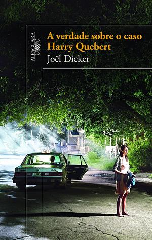 A Verdade Sobre o Caso de Harry Quebert by Joël Dicker