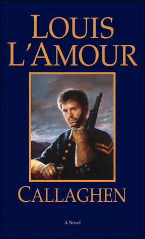 Callaghen by Louis L'Amour