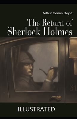 The Return of Sherlock Holmes Illustrated by Arthur Conan Doyle