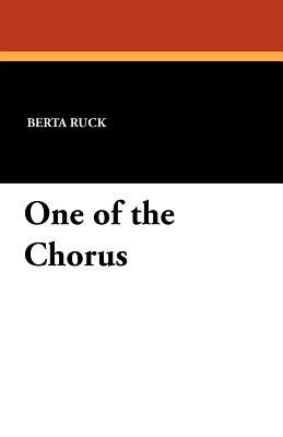 One of the Chorus by Berta Ruck