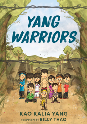 Yang Warriors by Kao Kalia Yang