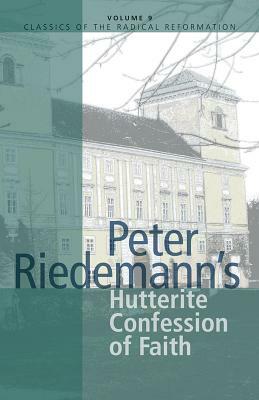 Peter Riedemann's Hutterite Confession of Faith by 
