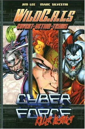 WildC.A.T.s/Cyberforce: Killer Instinct by Jim Lee, Marc Silvestri, Scott Williams, Eric Silvestri, Brandon Choi