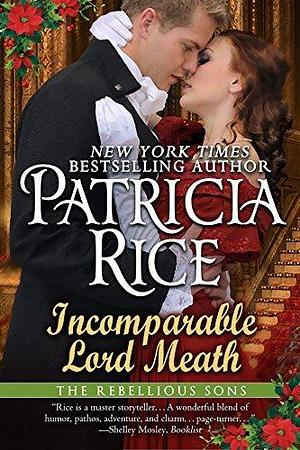 Incomparable Lord Meath by Patricia Rice, Patricia Rice