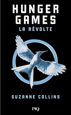 Hunger games: la révolte T3 by Suzanne Collins