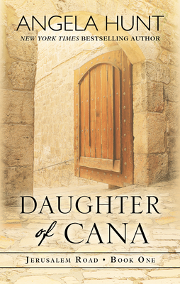 Daughter of Cana by Angela Hunt, Angela Elwell Hunt
