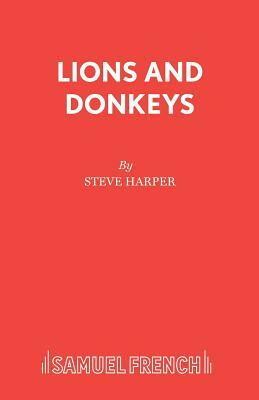 Lions and Donkeys by Steve Harper