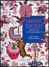 French Textiles, from 1760 to the Present by Mary Schoeser