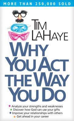 Why You Act the Way You Do by Tim LaHaye